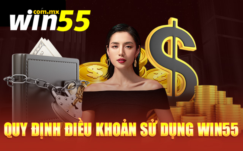 Điều khoản sử dụng áp dụng hợp lý tại Win55