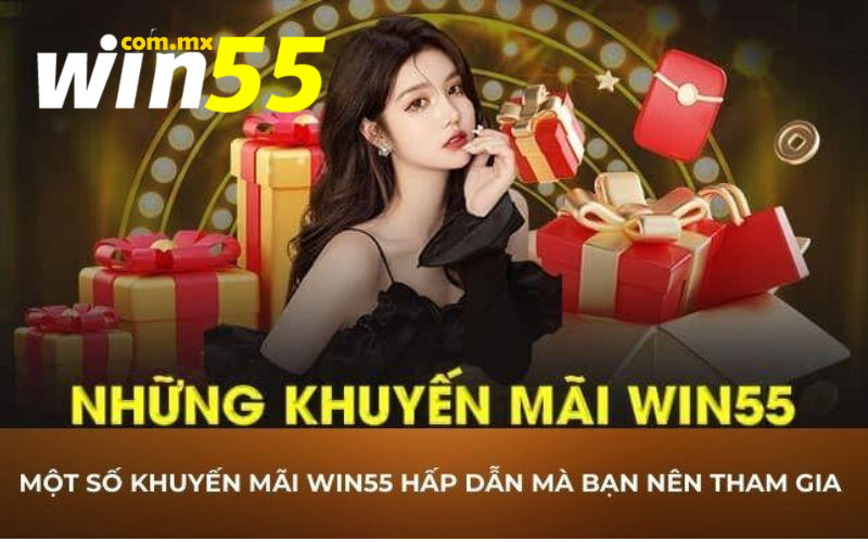 Khuyến Mãi Win55 Đặc Sắc Dành Cho Người Chơi