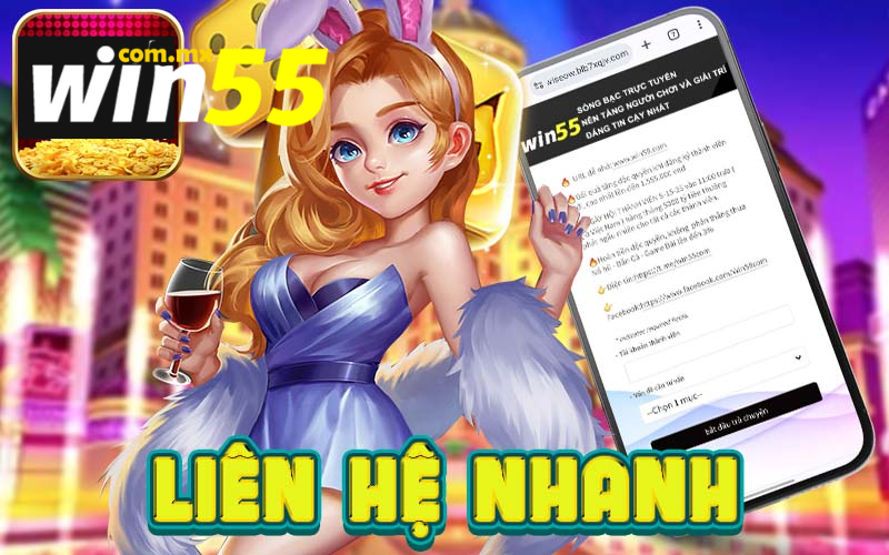 Liên hệ Win55 - Kênh hỗ trợ và giải đáp thắc mắc người chơi trực tuyến